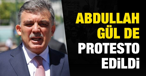 abdullah_gul_de_protesto_edildi